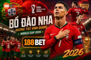 Cùng chuyên gia 188BET Marandu dự đoán Bồ Đào Nha World Cup 2026 có cơ hội win không